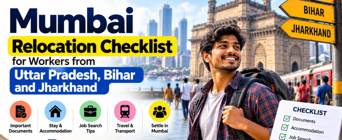 Mumbai Relocation Checklist for Workers from Uttar Pradesh, Bihar and Jharkhand